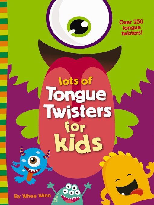 Title details for Lots of Tongue Twisters for Kids by Whee Winn - Available